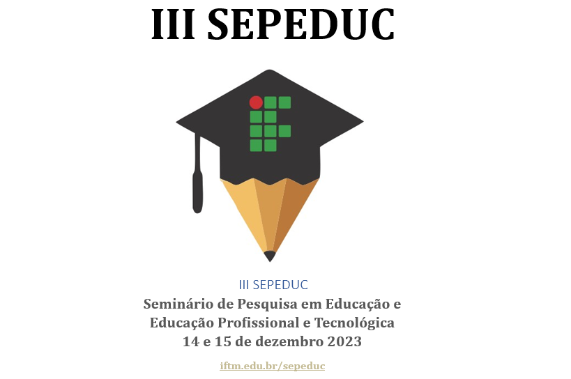 IFTM III Seminário de Pesquisa em Educação e Educação Profissional